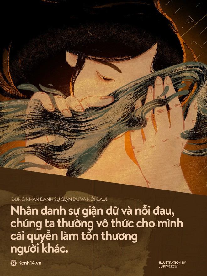 Đừng nh&acirc;n danh sự giận dữ v&agrave; nỗi đau để l&agrave;m tổn thương người kh&aacute;c! - Ảnh 5.