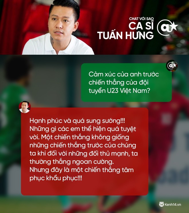 Chat cực nhanh: Tuấn Hưng, Duy Mạnh và dàn sao hào hứng nhắn gửi đến U23 Việt Nam - Ảnh 1.