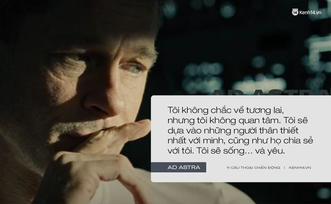 11 câu thoại day dứt tâm can trong Ad Astra của Brad Pitt: Hóa ra chúng ta đều cô đơn như tinh cầu cô độc giữa vũ trụ! - Ảnh 5.