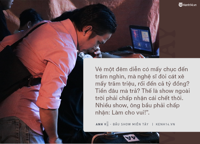 Bầu show miền Tây: “10 năm trước show ngoài trời ở tỉnh trong thời kì huy hoàng, hiện tại nó không phải đang chết mà là đã chết!” - Ảnh 5.