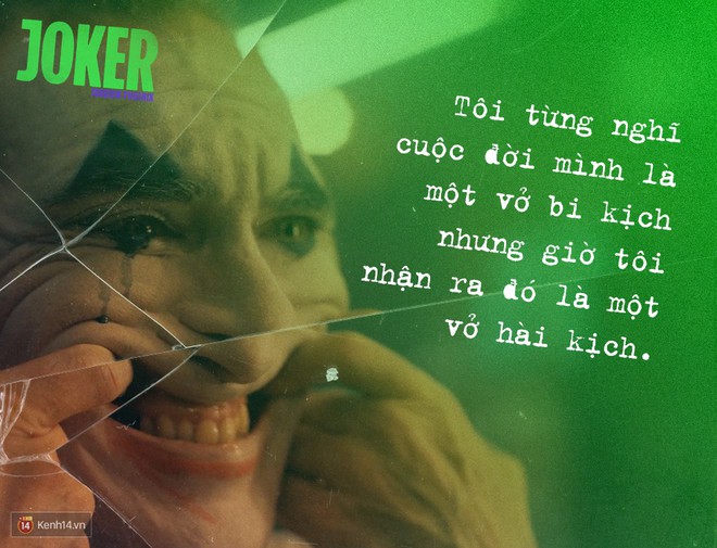 7 câu thoại ám ảnh của Joker: Tôi từng nghĩ cuộc đời mình là một vở bi kịch nhưng giờ tôi nhận ra đó là một vở hài kịch - Ảnh 1.