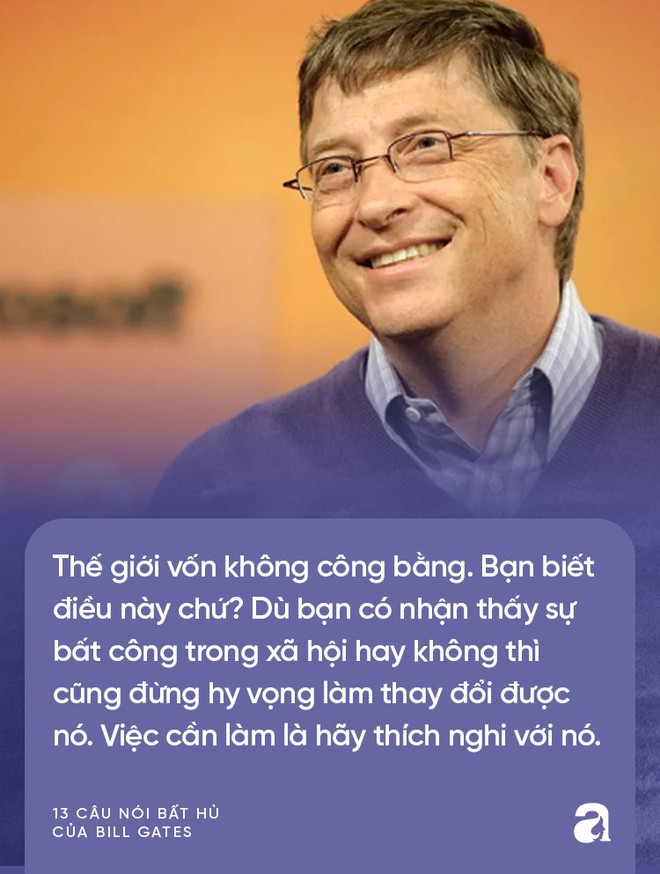Từ những lời vàng của Bill Gates, cha mẹ hãy biến ngay thành bài học để dạy con thành công trong tương lai  - Ảnh 10.