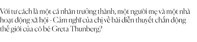 NTK Thủy Nguyễn: “Tuy người giàu quan tâm đến môi trường nhưng người nghèo mới là tầng lớp bị thiệt hại nặng nhất từ vấn đề này” - Ảnh 20.