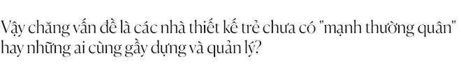 NTK Thủy Nguyễn: “Tuy người giàu quan tâm đến môi trường nhưng người nghèo mới là tầng lớp bị thiệt hại nặng nhất từ vấn đề này” - Ảnh 11.