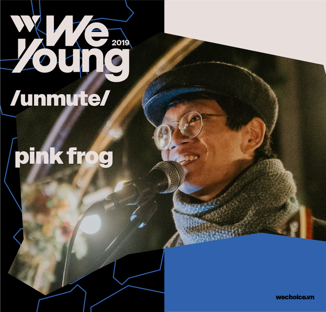 Hà Nội đã sẵn sàng chill cuối tuần này chưa? - Pink Frog, Kiên và dàn line-up đầu tiên của WeYoung: /unmute/ chính thức lộ diện rồi đây này! - Ảnh 2.