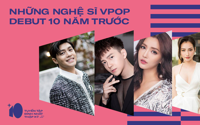 Nhìn lại những nghệ sĩ debut 10 năm trước mới thấy VPOP quá khó đoán: người từng rực rỡ giờ đã giải nghệ, những tên tuổi ra mắt khiêm tốn ngày càng thăng hoa - Ảnh 1.