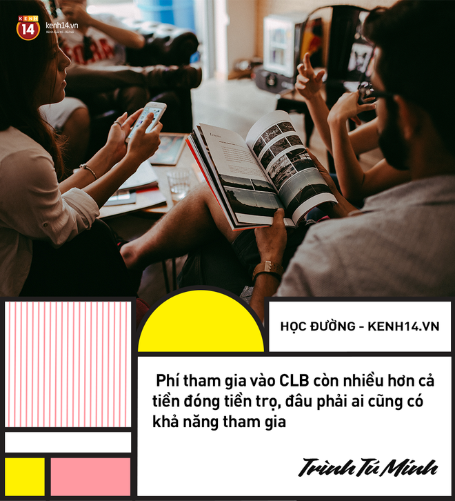 CLB ở trường Đại học chỉ dành cho con nhà giàu ăn chơi, con nhà nghèo bận đi kiếm tiền, thời gian đâu tham gia - Ảnh 3.