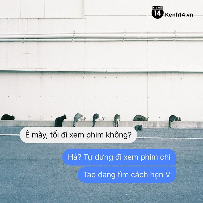 Tuyệt chi&ecirc;u n&eacute; th&iacute;nh tuyệt đối hiệu quả nếu bạn kh&ocirc;ng muốn tho&aacute;t kiếp friendzone - Ảnh 13.