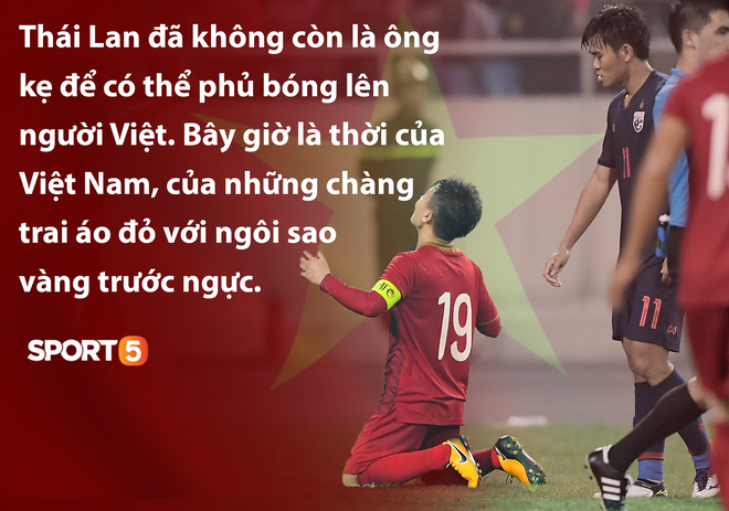 Tạm biệt nỗi ám ảnh Thái Lan, bây giờ là thời của người Việt - Ảnh 7.