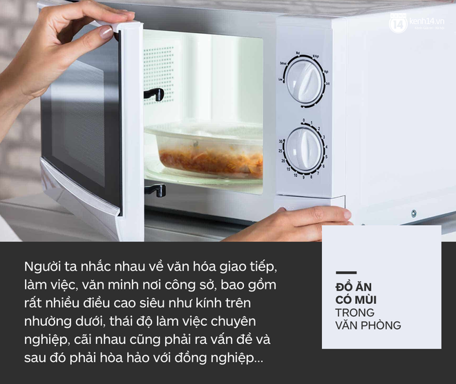 Làm người văn minh nơi công sở: Dừng ngay việc tra tấn người khác bằng đồ ăn có mùi!!! - Ảnh 2.