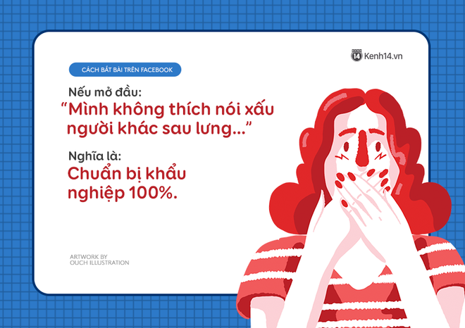 Cẩm nang bắt bài trên Facebook: Kêu không muốn nói xấu đâu thì 100% là chuẩn bị khẩu nghiệp nhiệt tình... - Ảnh 7.