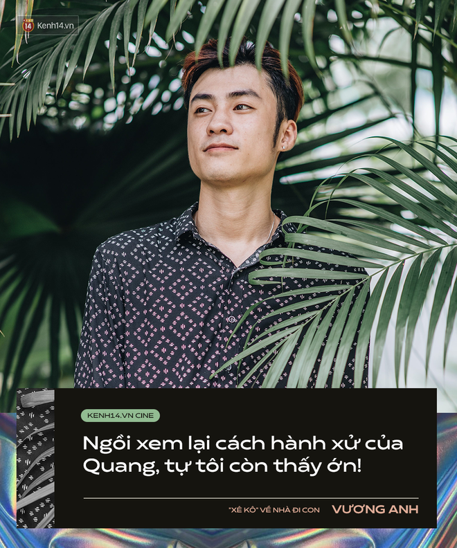 &ldquo;Xeko của Về Nh&agrave; Đi Con - Vương Anh tự nhận: Quang l&agrave; đứa con mất dạy nhất trong những đứa con mất dạy! - Ảnh 4.