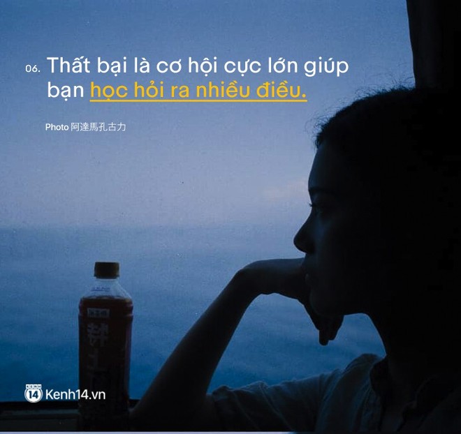 Đừng sợ thất bại, chấp nhận n&oacute;, bạn mới ngộ ra 10 b&agrave;i học qu&yacute; gi&aacute; kh&ocirc;ng g&igrave; c&oacute; thể mua được - Ảnh 11.