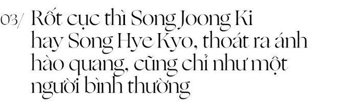 Song Joong Ki và Song Hye Kyo: Bao câu nói ngôn tình không bằng 1 tờ đơn ly dị, cuộc tình cổ tích cuồng nhiệt nào thì khi kết thúc vẫn tàn nhẫn như nhau - Ảnh 7.