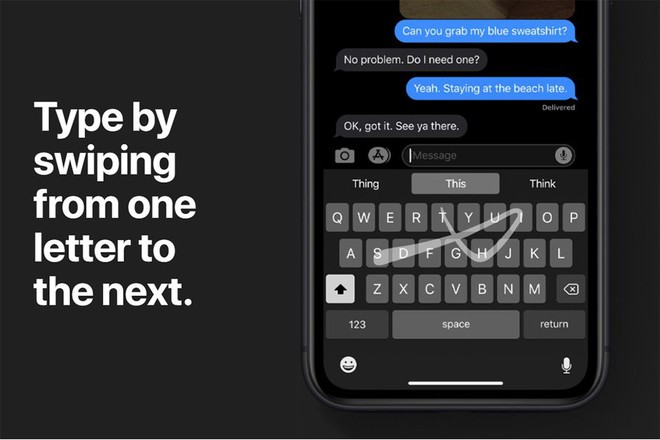 Chẳng cần gõ phím, iOS 13 sẽ cho chị em quẹt tay “giun rắn” cũng ra chữ nhoay nhoáy - Ảnh 1.