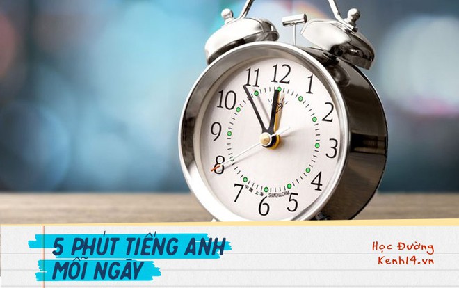 Những cách hỏi giờ bằng tiếng Anh chuẩn như người bản xứ mà ai cũng phải ghi nhớ - Ảnh 2.