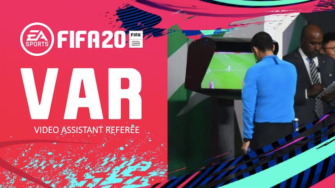 Liệu chúng ta có cần công nghệ VAR trong game FIFA 20? - Ảnh 1.