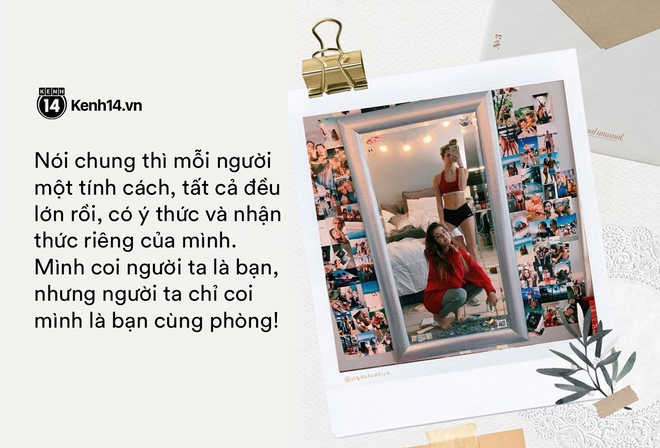 Chọn bạn cùng phòng ký túc cũng giống như việc kết hôn: Chọn đúng thì yên bề gia thất, chọn sai thì mất bạn như chơi! - Ảnh 15.