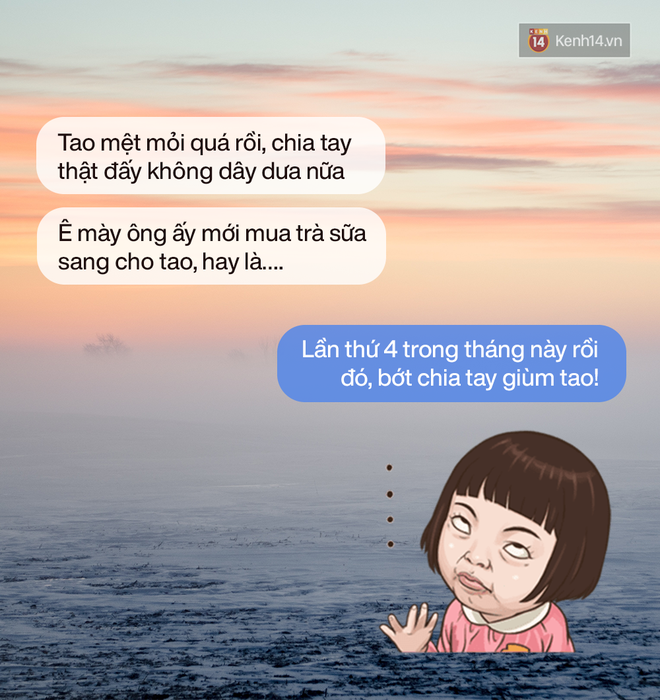 “Của nợ” mang tên đứa bạn thiếu nghị lực: Phút trước khóc lóc hùng hổ chia tay, phút sau “trở mặt” chỉ vì 1 cốc trà sữa! - Ảnh 13.