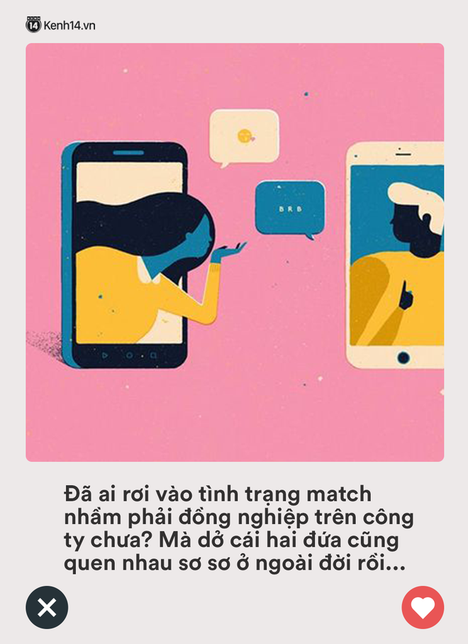 Loạt tình huống siêu khó xử ai cũng từng gặp phải khi chơi Tinder: Những lúc thế này có nhiều nụ cười tự tin thì toang vẫn hoàn toang! - Ảnh 5.