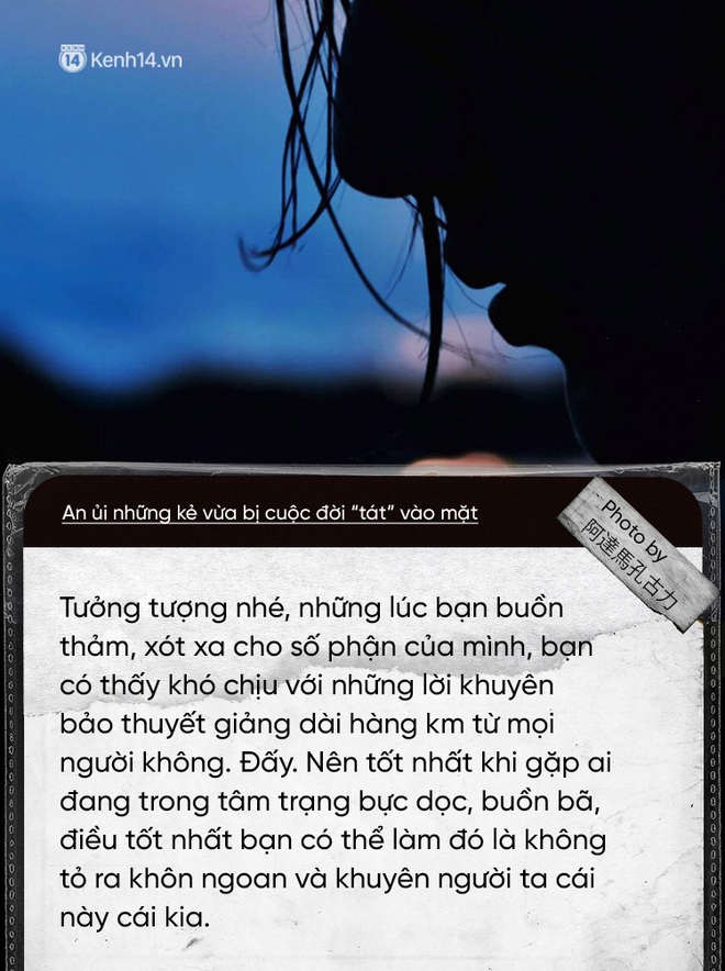 Đừng trở thành kẻ vô duyên khi cố an ủi một người vừa bị cuộc đời tát vào mặt - Ảnh 3.