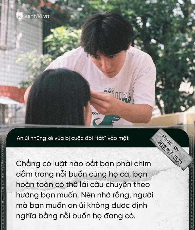 Đừng trở thành kẻ vô duyên khi cố an ủi một người vừa bị cuộc đời tát vào mặt - Ảnh 8.