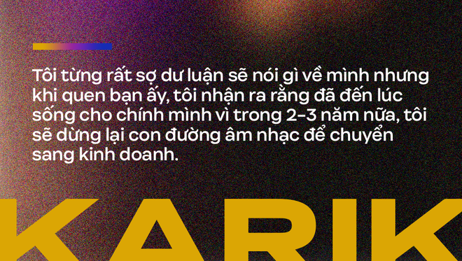 Karik: 2 - 3 năm nữa tôi sẽ nghỉ Rap, sau này có thấy tôi bưng bê ở một quán nào đó thì cũng đừng thấy lạ - Ảnh 17.