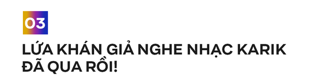 Karik: 2 - 3 năm nữa tôi sẽ nghỉ Rap, sau này có thấy tôi bưng bê ở một quán nào đó thì cũng đừng thấy lạ - Ảnh 14.