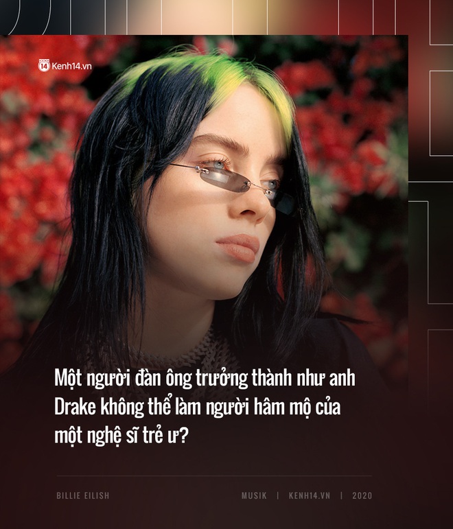 Billie Eilish tự nhận mình vừa lùn vừa béo, không thích vào phòng thu để thu âm và dám đứng lên bảo vệ Drake trước sự độc hại của Internet - Ảnh 8.