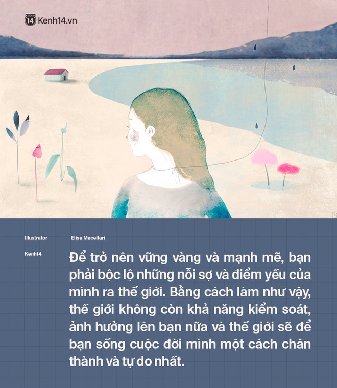 Quy luật ngược đời: Càng bộc lộ sự yếu đuối của bạn với thế giới, bạn càng sống đời mình mạnh mẽ và vững vàng hơn - Ảnh 7.