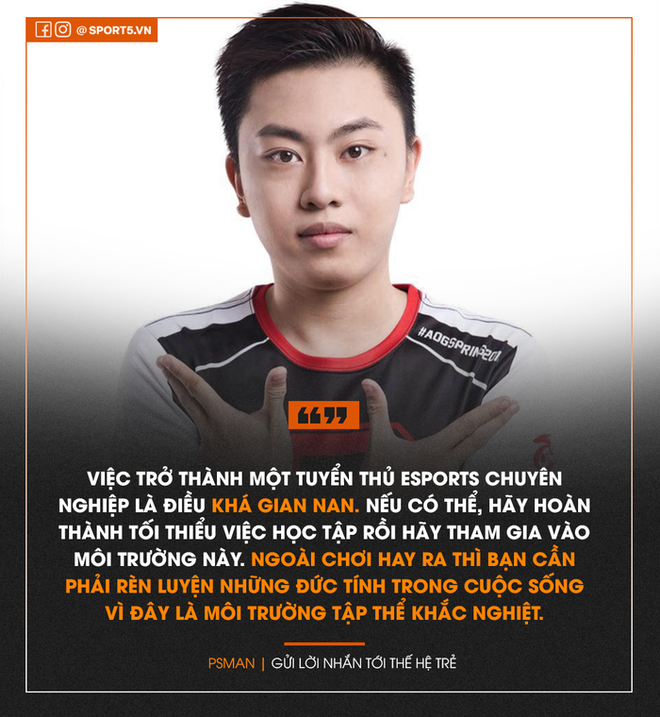 PSMan gửi lời nhắn nhủ tới người hâm mộ muốn theo đuổi Esports, đồng thời khẳng định sẽ không quay lại với Liên Quân Mobile - Ảnh 2.