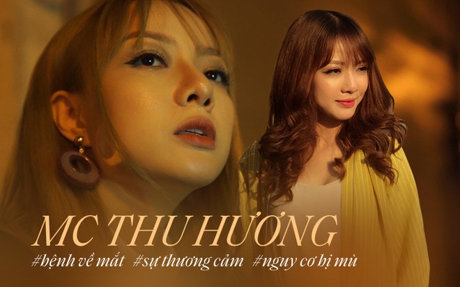 MC Thu Hương nghẹn ngào kể về bệnh có nguy cơ mù 2 mắt: Tôi sốc, nhiều đêm không ngủ, mẹ biết tin chính xác qua link báo - Ảnh 2.