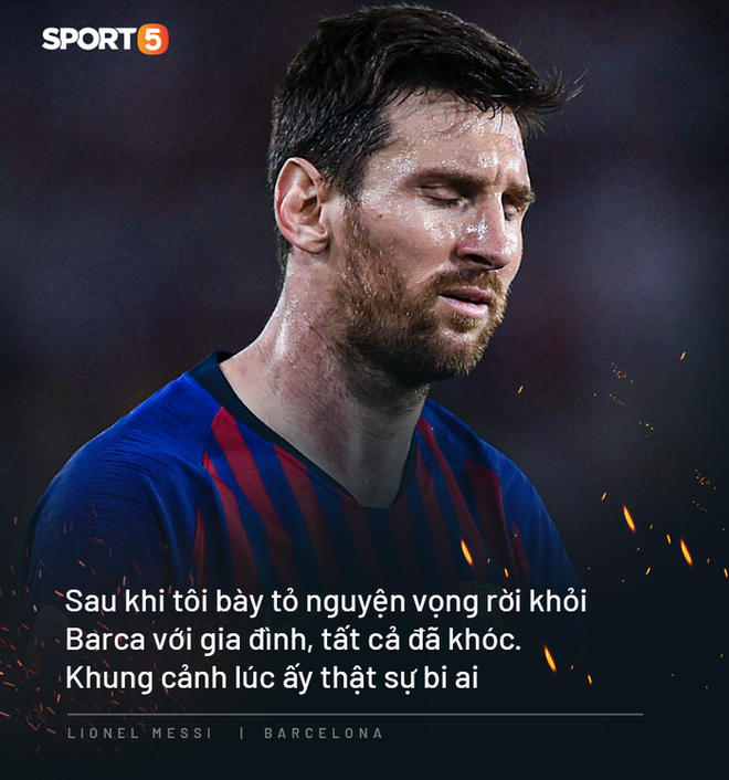 Photo quotes: 11 câu nói đắt giá nhất của Messi trong ngày anh dốc hết ruột gan vạch trần Chủ tịch Barca - Ảnh 4.