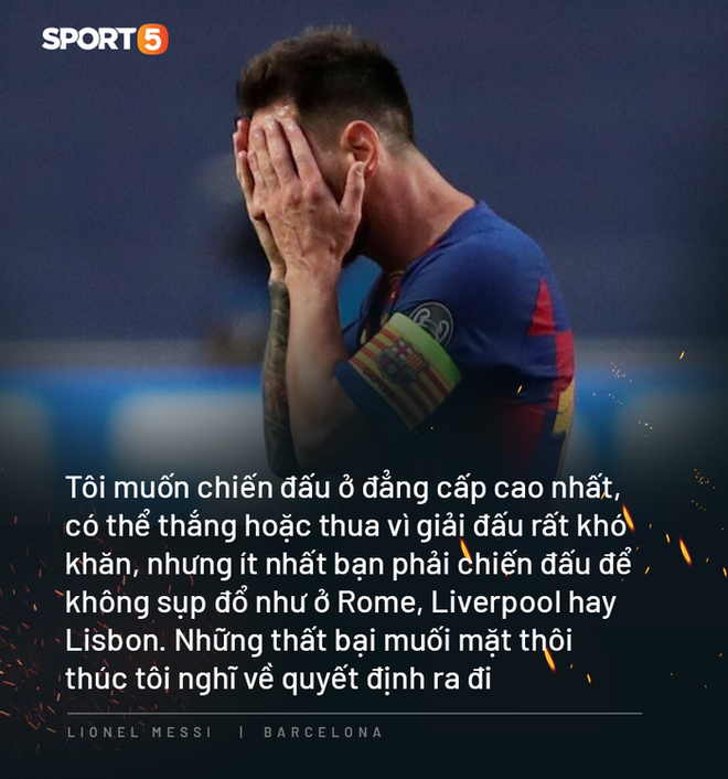 Photo quotes: 11 câu nói đắt giá nhất của Messi trong ngày anh dốc hết ruột gan vạch trần Chủ tịch Barca - Ảnh 7.
