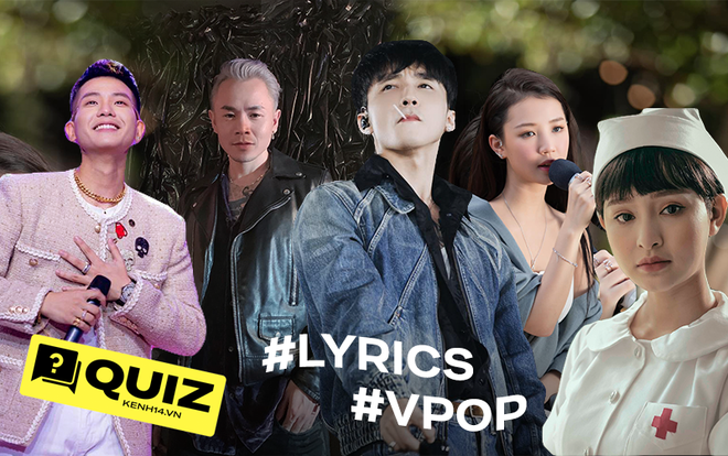 Đuổi nhạc bắt chữ: Toàn bộ lyrics ngẫu nhiên và bị khuyết bất thình lình trong các hit Vpop, bạn đoán được bao nhiêu? - Ảnh 1.