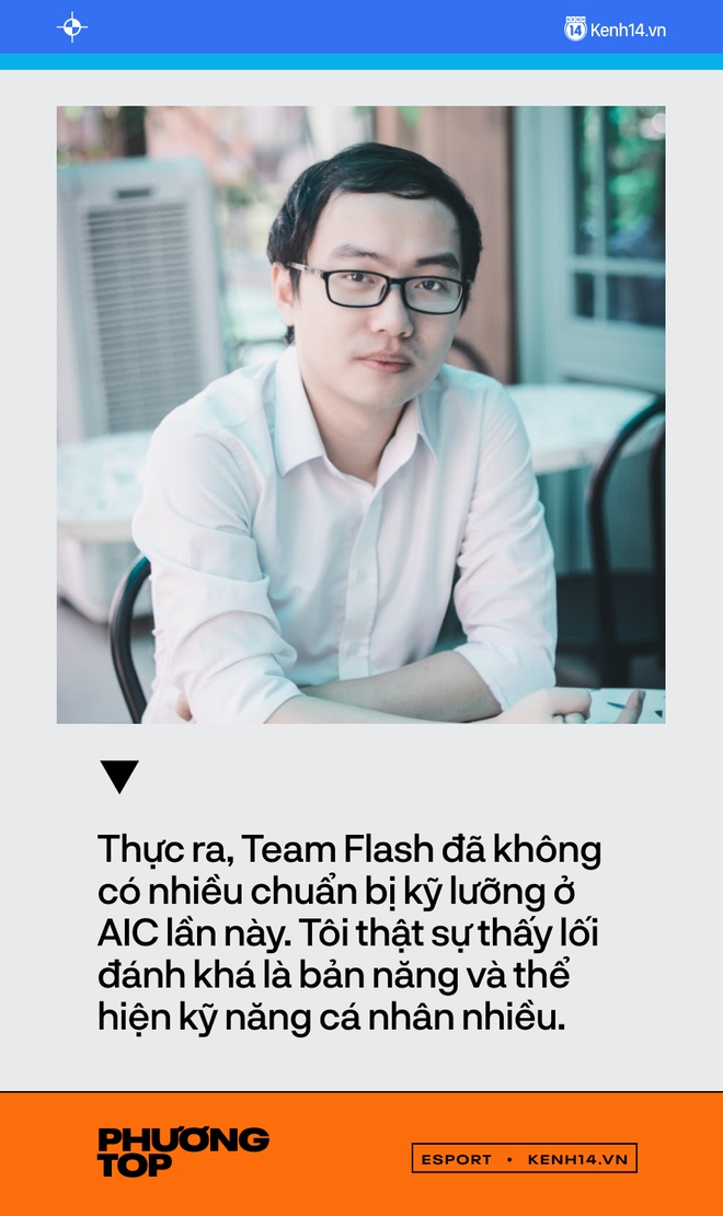 Phỏng vấn độc quyền Phương Top: Team Flash đánh quá bản năng, nếu tôi còn ở lại thì chắc chắn phải có sự thay máu - Ảnh 2.