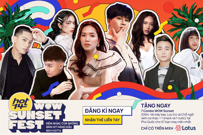 Săn thẻ fanzone “xí” chỗ xịn tại HOT14 Wow Sunset Fest: “quẩy” cùng Jack, Thùy Chi, Cara, Vương Anh Tú chưa bao giờ dễ dàng đến thế! - Ảnh 1.