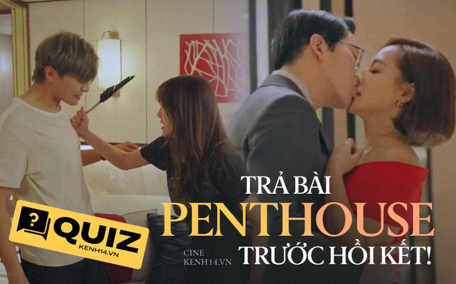 Trả b&agrave;i kiến thức trước khi xem tập cuối Penthouse, th&aacute;ch bạn chiến sạch 6 c&acirc;u đấy! - Ảnh 1.