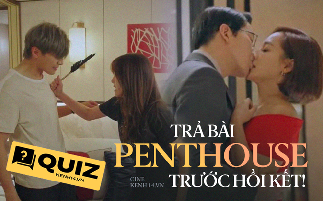 Trả bài kiến thức trước khi xem tập cuối Penthouse, thách bạn chiến sạch 6 câu đấy! - Ảnh 1.