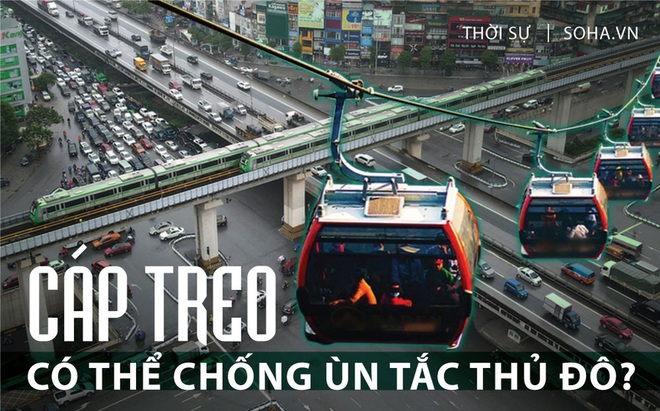 Tập đoàn đề xuất xây cáp treo ở Hà Nội: Giá vé rẻ ngang xe buýt, mỗi tiếng chở 8.000 khách - Ảnh 2.