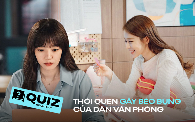 Chị em văn phòng có đang mắc phải những thói quen gây béo bụng không? Thử trả lời những câu này là biết liền! - Ảnh 1.