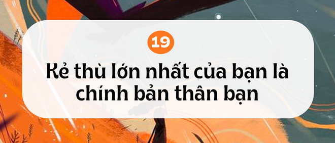 20 bài học phũ phàng và tàn khốc về cuộc đời mà ta chỉ học được khi bước qua tuổi 20 - Ảnh 19.