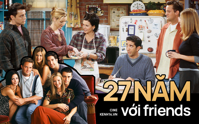 27 năm với Friends: Huyền thoại truyền hình thế giới và những bài học vỡ lòng về cuộc sống - Ảnh 1.