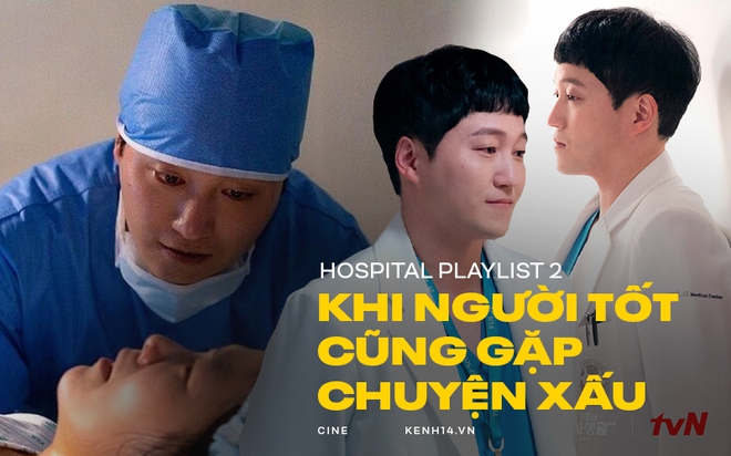 Hospital Playlist 2: Khi người tốt cũng có thể gặp chuyện xấu - Ảnh 1.