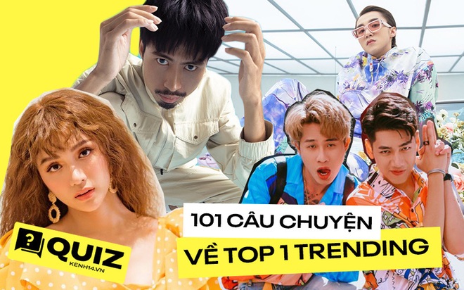 Quiz: Tự nhận bạn là fan cứng của Vpop, bạn rành về các bản hit top 1 trending đến đâu? - Ảnh 1.