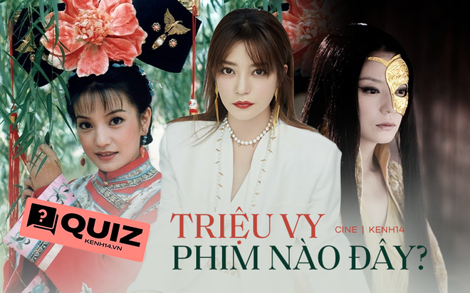 QUIZ: Nhìn ảnh đoán phim để đời của Triệu Vy, chơi lần chót trước khi cất poster vào một góc! - Ảnh 1.