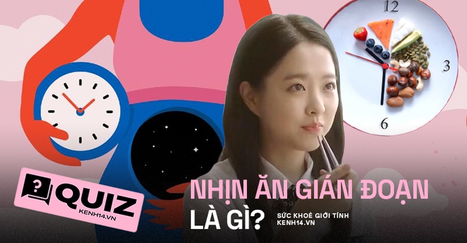 Quiz: Nhịn ăn gián đoạn có gì hot mà được cả sao Việt lẫn sao nước ngoài ưa chuộng đến vậy? - Ảnh 2.