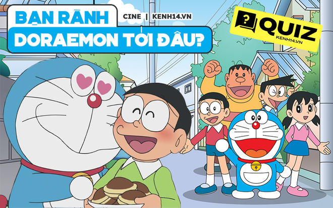 QUIZ: Triệu hồi fan cứng Doraemon, nhớ được cả mã số của mèo ú mới đáng mặt nhân tài! - Ảnh 1.
