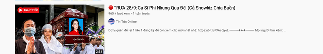 Xuất hiện hàng loạt hình ảnh, livestream giả mạo đám tang Phi Nhung trên YouTube, hãy là một người dùng MXH thông minh! - Ảnh 10.