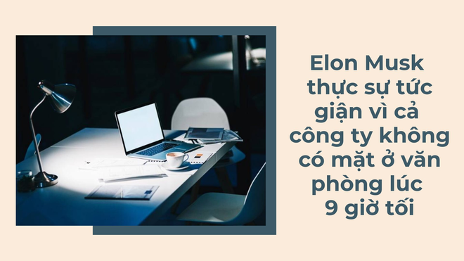 Kiểu sếp ai cũng muốn tr&aacute;nh xa của Elon Musk: Theo d&otilde;i v&agrave; nổi trận l&ocirc;i đ&igrave;nh v&igrave; nh&acirc;n vi&ecirc;n kh&ocirc;ng l&agrave;m việc sau&hellip; 9 giờ tối - Ảnh 1.